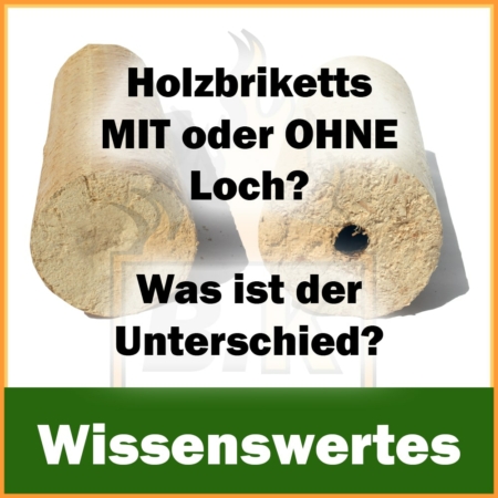 Was ist der Unterschied zwischen Holzbriketts mit und ohne Loch?